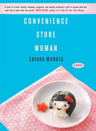 ‘Convenience Store Woman’ By Sayaka Murata [Book Review]